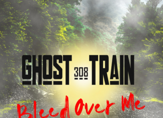 308 Ghost Train - Bleed Over Me
