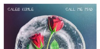 Caleb Kunle - Call Me Mad
