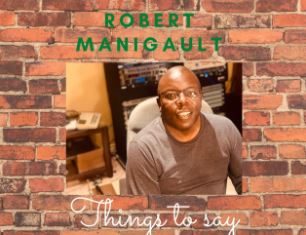 Robert Manigault - Just Say No