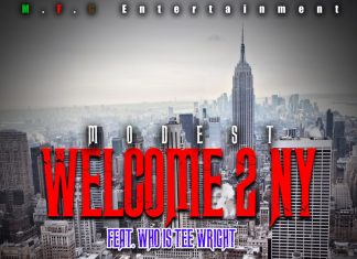 Modest Feat. Who Is Tee Wright - Welcome 2 NY