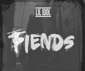 Lil Idol - Fiends