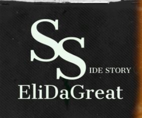 EliDaGreat - Side Story