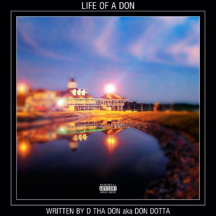 D Tha Don - Life Of A Don D Tha Don - Life Of A Don