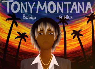 Bubba - Tony Montana (Ft. N I C K)