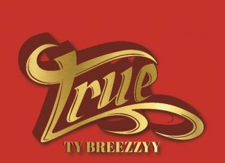 Ty Breezzyy - True