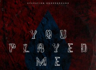 Operation Underground - You Played Me