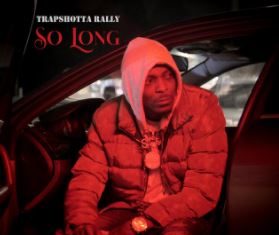 Trapshotta Rally - So Long