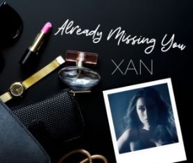 Xan - Already Missing You