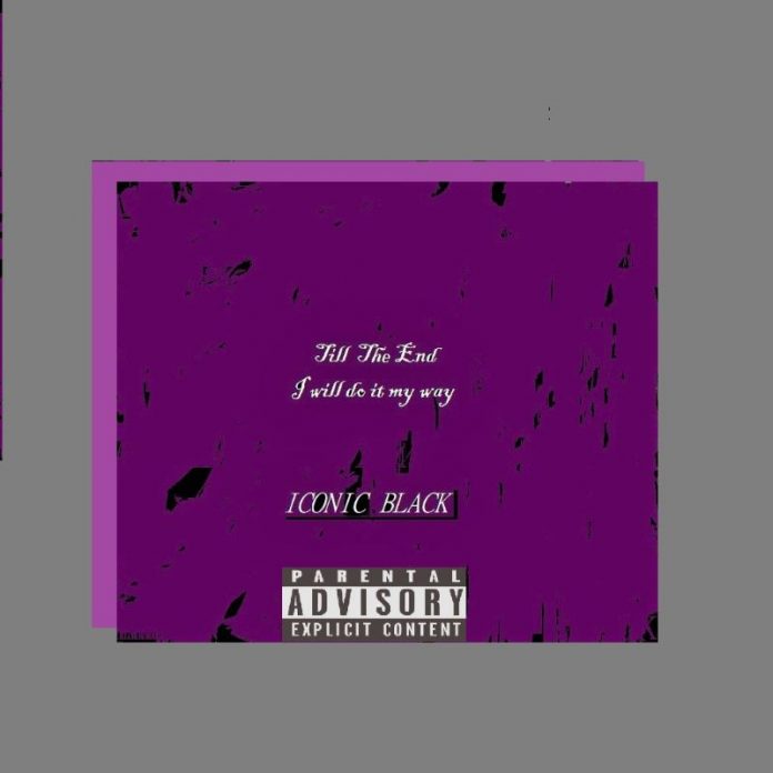 Iconic Black - Till the End I Will Do My Way