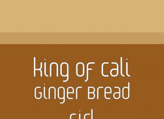 King of Cali - Ginger Bread Girl