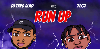 DJ Tayo Alao - Run Up (feat. 22Gz)