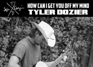 Tyler Dozier - How Can I Get You off My Mind