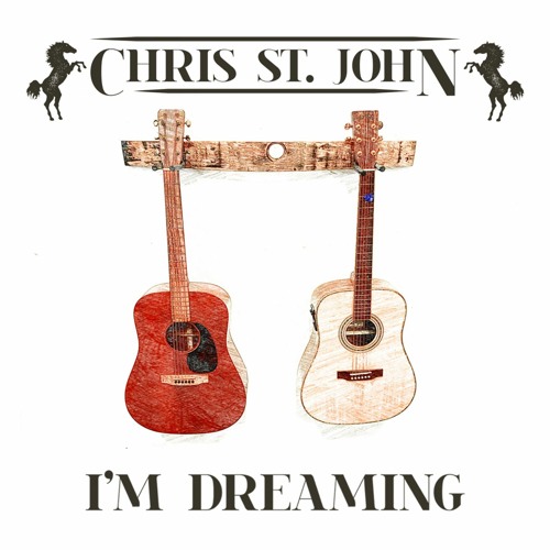 Chris St. John - I’m Dreaming (Review) Chris St. John - I’m Dreaming (Review)