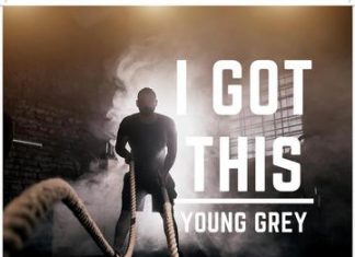 Young Grey - I Got This