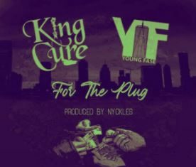 Young Fase & King Cure - For The Plug