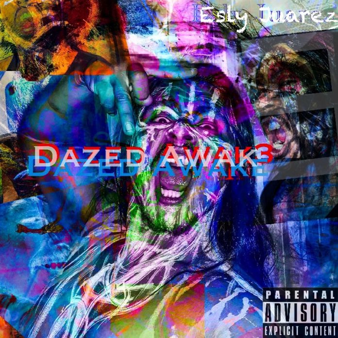 Esly Juarez - Dazed Awake