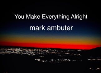 Mark Ambuter - You Make Everything Alright