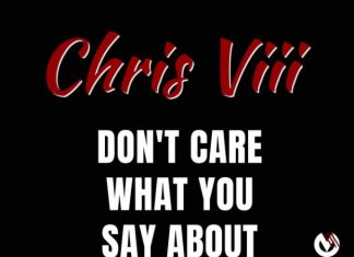 Chris Viii - Don't Care What You Say About It