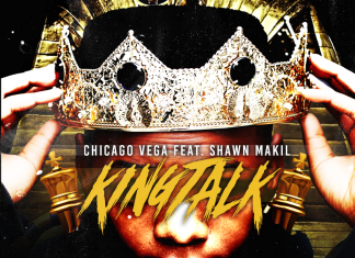 Chicago Vega featuring Shawn Makil - King Talk