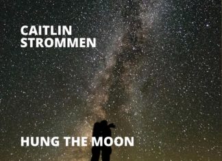 Caitlin Strømmen - Hung the moon