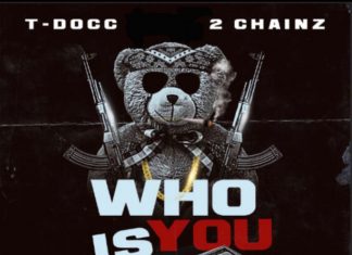 2 CHAINZ, T-DOCC - Who Is You