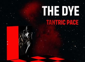 The Dye - Tantric Pace