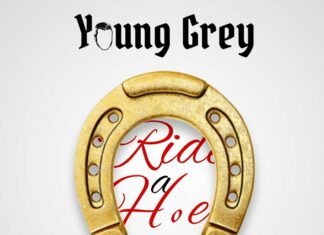 Young Grey- Ride a Hoe