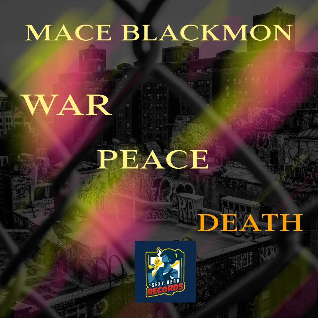 Mace Blackmon - War Peace Death (Artistrack EDM Music)
