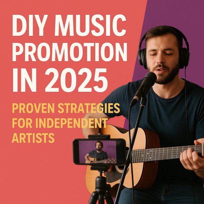 DIY Music Promotion in 2025