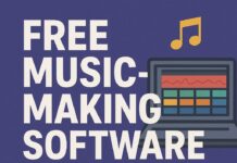 Free Music-Making Software: Top Picks for 2025