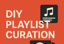 DIY Playlist Curation: Creating an Artist-Branded Playlist the Algorithm Loves