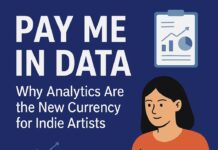 Pay Me in Data: Why Analytics Are the New Currency for Indie Artists