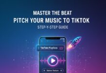 How to Pitch Your Music to TikTok Playlists & Banners: Step-by-Step Guide