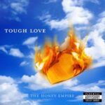 The Honey Empire – Tough Love