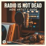 How to Pitch College & Community Radio: The Indie Artist’s Guide