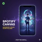 Spotify Canvas: Advanced Storytelling & Visual Loops for Artists