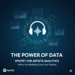 Spotify for Artists Analytics: Refine Your Music Marketing Campaigns