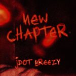 Jdot Breezy New Chapter: A Deep Dive into the New Pop Single