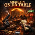 Shahlon – ON DA TABLE | Maryland’s New Era of Lyrical Rap