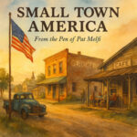 Pat Melfi – Small Town America | New Americana Outlaw Single