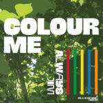 Always Jim’s New Single “Colour Me”: A Tribute to Indie-Rock
