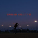 Brenn! Somehow Made It Out Review: The Anthem for Being Left Behind