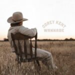 Corey Kent “Wannabe” Review: The Heart of His New Red Dirt Era
