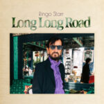 Ringo Starr “Long Long Road” Review: The Legend’s Thundering Backbeat
