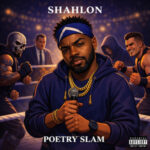 Shahlon – POETRY SLAM | DMV Independent Artist | SCU
