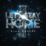 Kiah Rogers – Let’s Stay Home Single Review