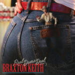 Braxton Keith – Real Damn Deal Single & 2026 Album Release