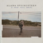 Alana Springsteen’s ‘same God’: A New Chapter in Songwriting