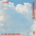 Elderbrook – Is It Over Now? | A Deeper Look at the New Single
