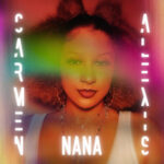 Carmen Alexis – Nana | New Afrobeat Single Review